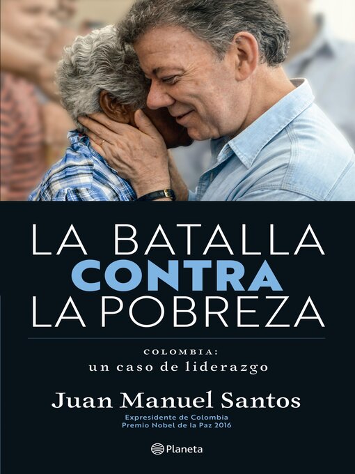 Title details for La batalla contra la pobreza by Juan Manuel Santos - Available